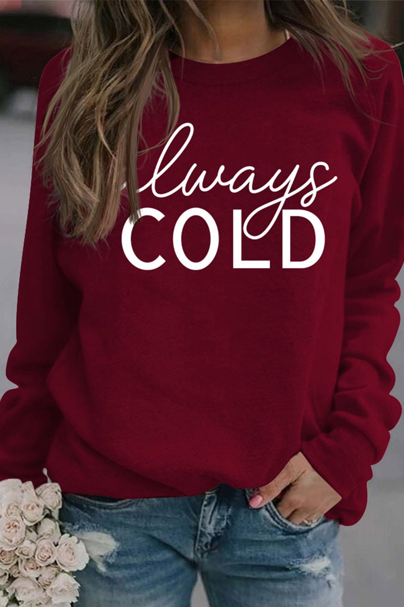Irene | Sweatshirt with “Always Cold” print.