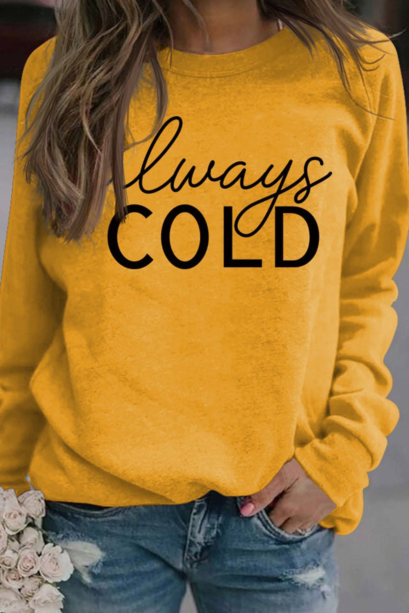 Irene | Sweatshirt with “Always Cold” print.